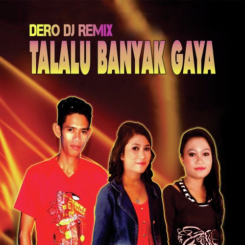 DERO DJ REMIX TALALU BANYAK GAYA (DJ Remix)