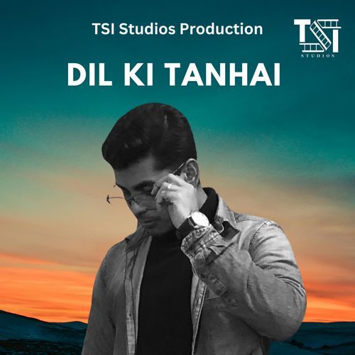 DIL KI TANHAI