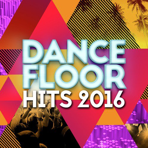 Dance Floor Hits: 2016