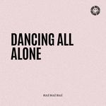 Dancing All Alone (House)
