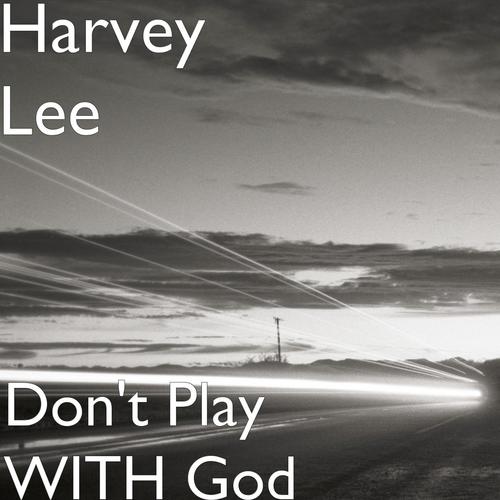 Don't Play WITH God