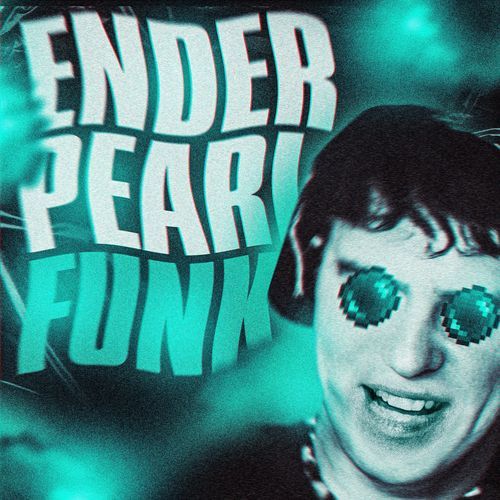 ENDER PEARL FUNK