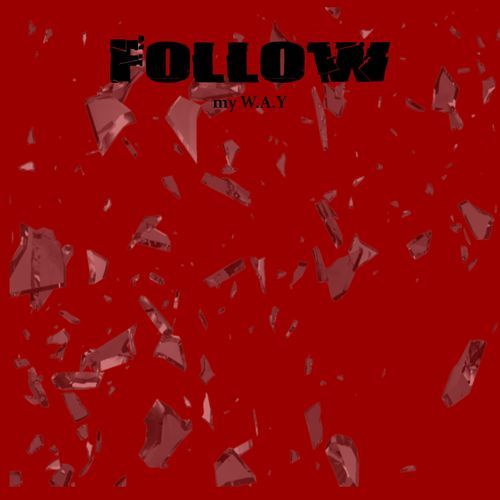 FOLLOW: My W.A.Y
