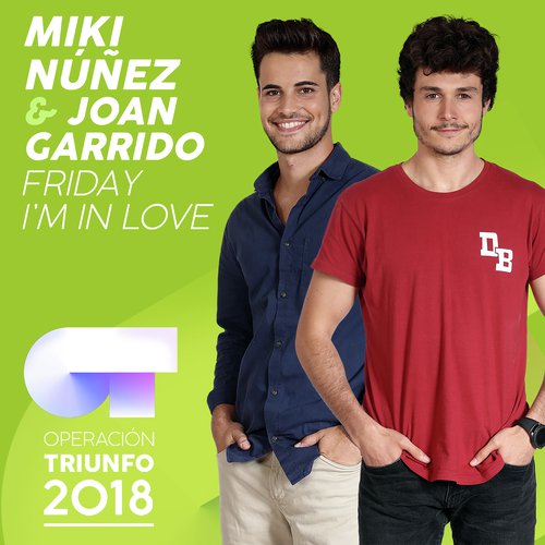 Friday I'm In Love (Operación Triunfo 2018)