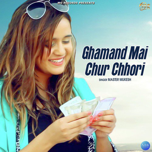 Ghamand Mai Chur Chhori - Single