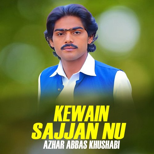 Kewain Sajjan Nu