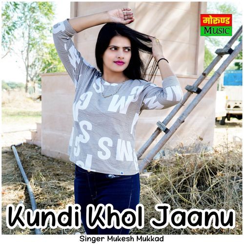 Kundi Khol Jaanu