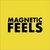 Magnetic Feels