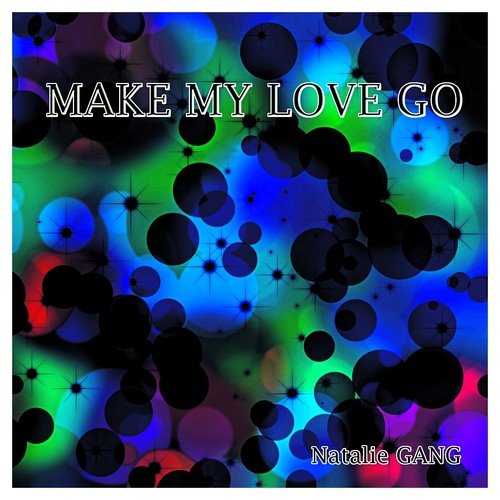 Make My Love Go