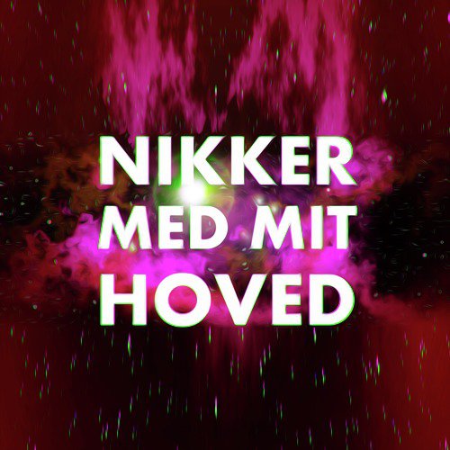 Nikker Med Mit Hoved