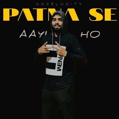 Patna Se Aayi Ho