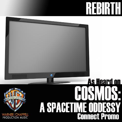 Rebirth (As Heard on &quot;Cosmos: A Spacetime Odyssey&quot; Connect Promo)_poster_image