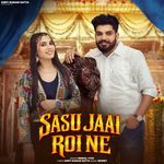 Sasu Jaai Roi Ne