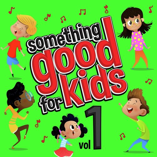 Something Good for Kids, Vol. 1