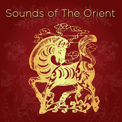 Sounds of the Orient: Traditional and Contemporary Music from Cambodia, Japan, Laos, Vietnam, And China
