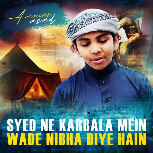 Syed Ne Karbala Mein Wade Nibha Diye Hain