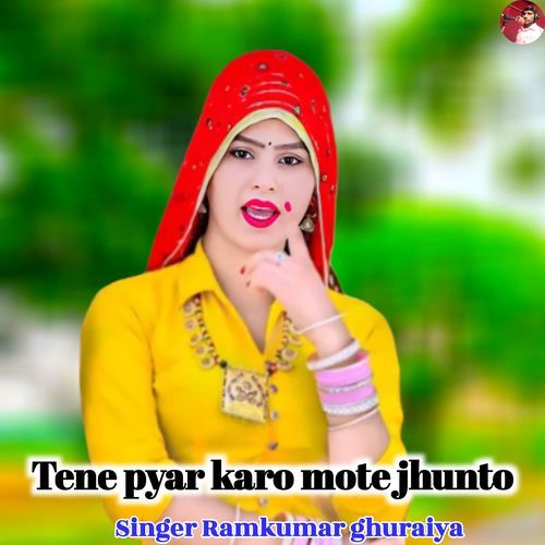 Tene pyar karo mote jhooto