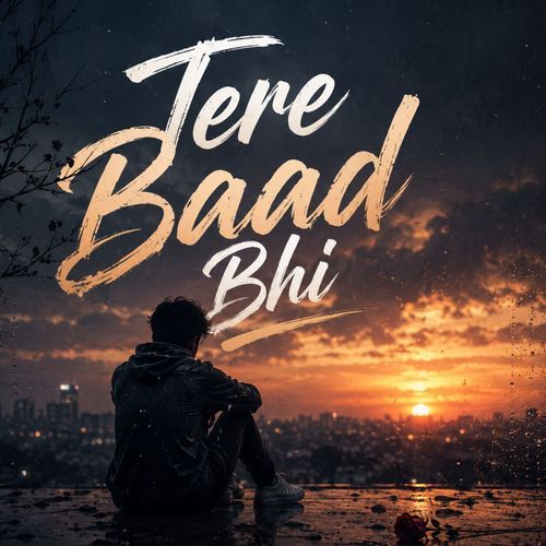 Tere Baad Bhi