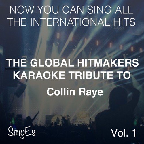 The Global HitMakers: Collin Raye, Vol. 1