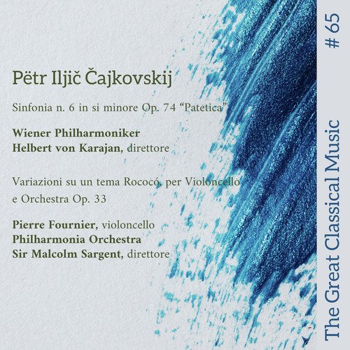 The Great Classical Music #65 : Pëtr Iljič Čajkovskij