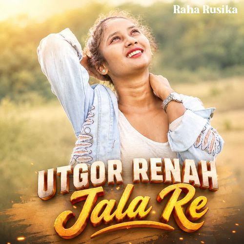 Utgor Renah Jala Re