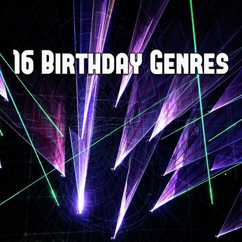 16 Birthday Genres