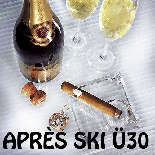 Après Ski Ü30 (Güppli Edition)