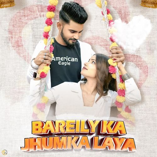 Bareilly Ka Jhumka Laya