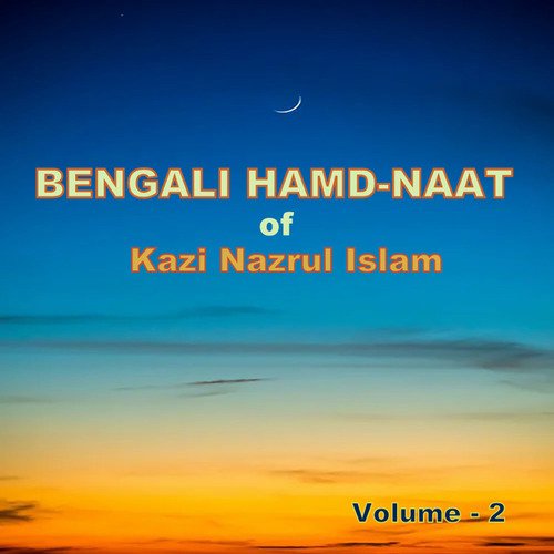Bengali Hamd-Naat of Kazi Nazrul Islam, Vol. 02