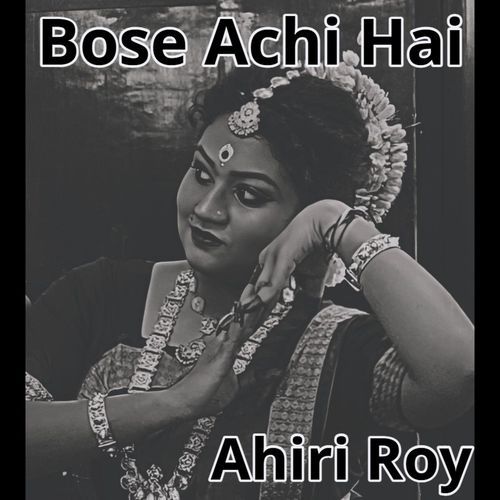 Bose Achi Hai