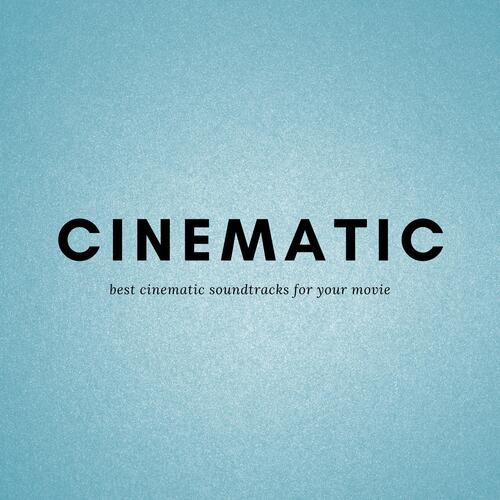 Cinematic the best cinematic soundtracks for your movie_poster_image