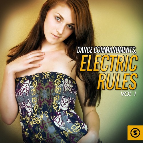 Dance Commandments: Electric Rules, Vol. 1