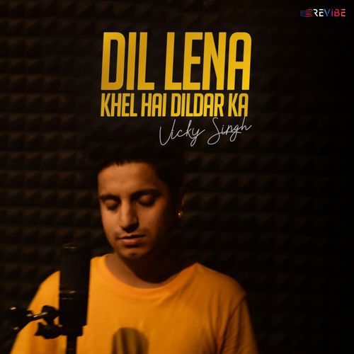 Dil Lena Khel Hai Dildar Ka