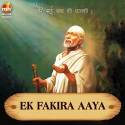 EK FAKIRA AAYA (From &quot;MERE SAI BABA KI PALKI&quot;)-PBEYVkBlY2U