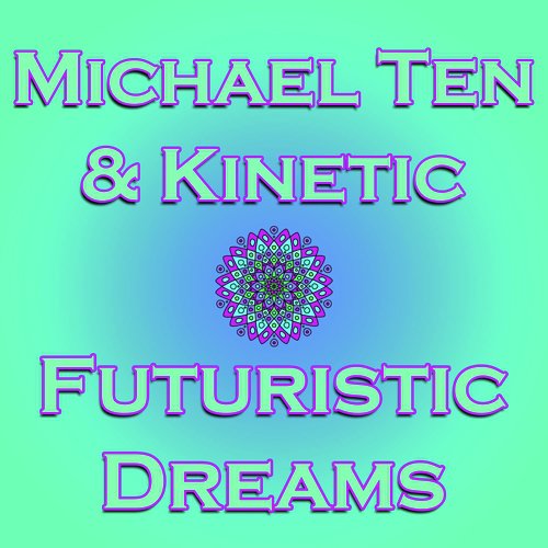 Futuristic Dreams (feat. Kinetic)_poster_image