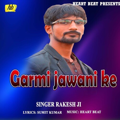 Garmi Jawani Ke (Bhojpuri Song)