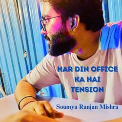 Har Din Office Ka Hai Tension-Fik0Yj5UDlI