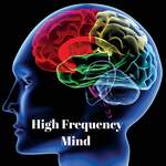 High Frequency Mind