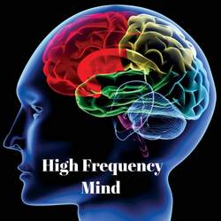 High Frequency Mind