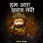 Hum Aaye Sharan Teri