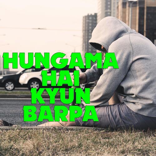 Hungama Hai Kyun Barpa