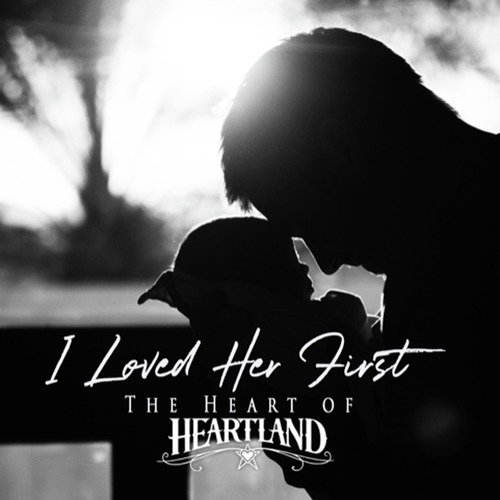 I Loved Her First - The Heart of Heartland_poster_image