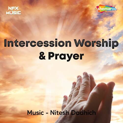 Intercession Worship And Prayer