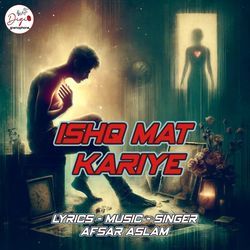 Ishq Mat Kariye