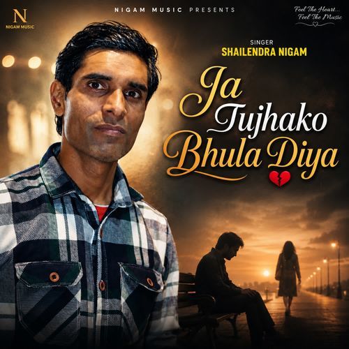 Ja Tujhako Bhula Diya