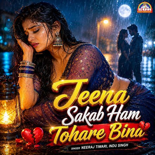 Jeena Sakab Ham Tohare Bina