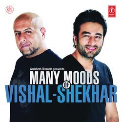 Many Moods Of Vishal-Shekhar