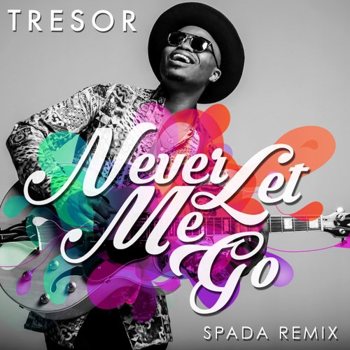 Never Let Me Go (Spada Remix Radio Edit)