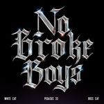 No Broke Boys