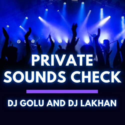 Private Sounds Check